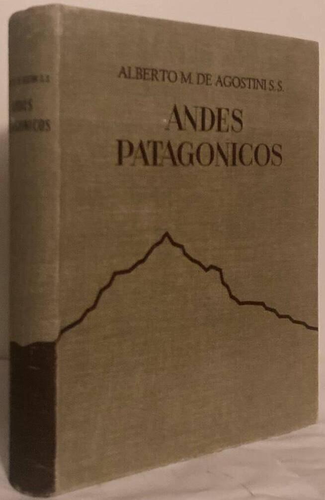 Andes Patagonicos. Viajes de exploration a la cordillera patagónica austral