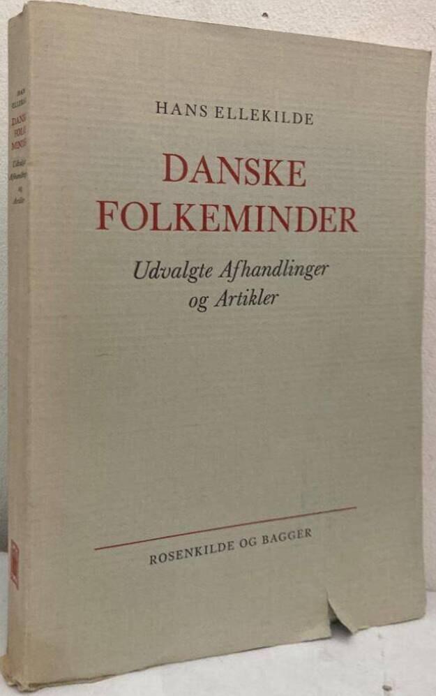 Danske folkeminder. Udvalgte Afhanlinger og Artikler