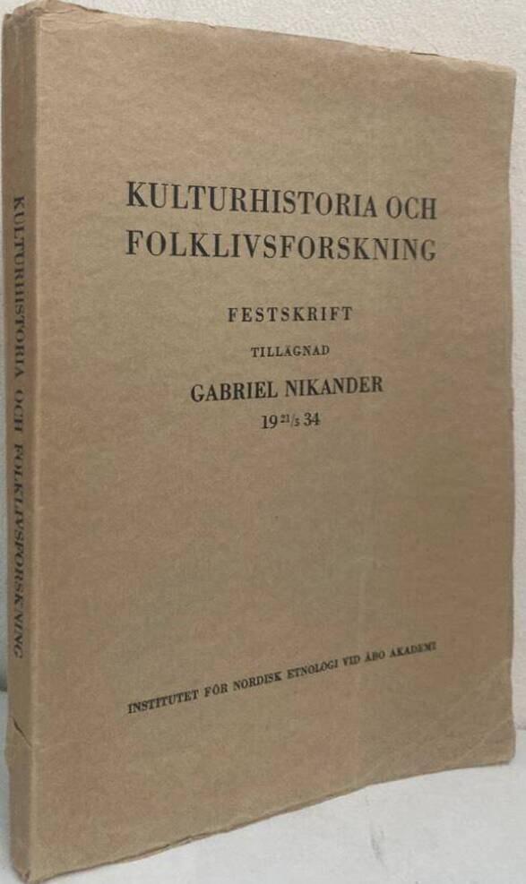 Kulturhistoria och folklivsforskning. Festskrift tillägnad Gabriel Nikander 21/5 1934