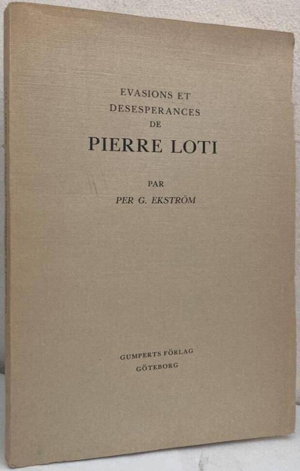 Evasions et desesperances de Pierre Loti