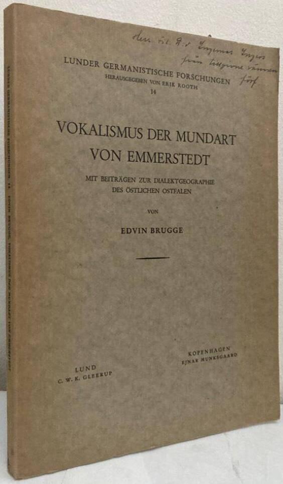 Vokalismus der Mundart von Emmerstedt. Mit beiträgen zur dialektgeographie des östlichen Ostfalen