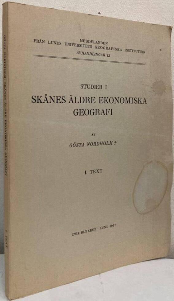 Studier i Skånes äldre ekonomiska geografi. I. Text
