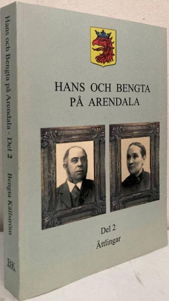 Hans och Bengta på Arendala. Del 2. Ättlingar