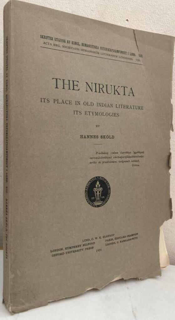 The Nirukta. Its Place in Old Indian Literature. Its Etymologies.

