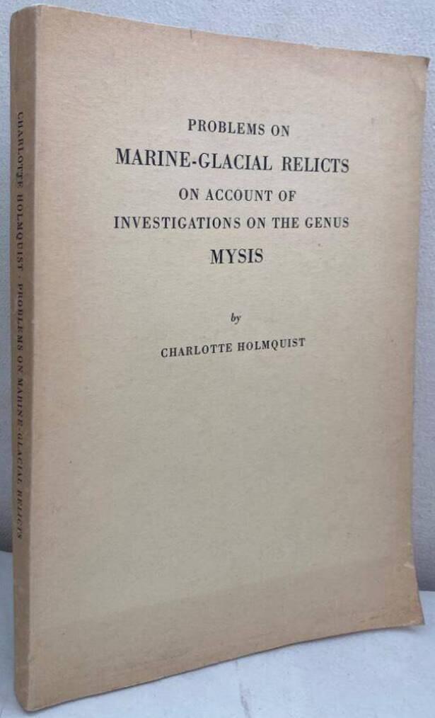 Problems on Marine-Glacial Relicts on Account of Investigations on the Genus Mysis