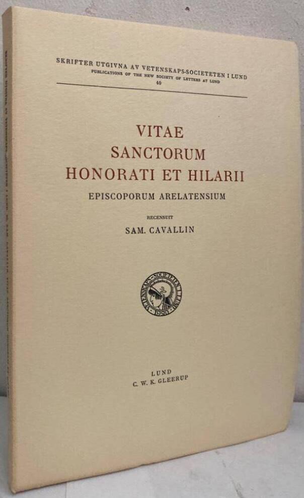 Vitae Sanctorum Honorati et Hilarii. Episcoporum Arelatensium