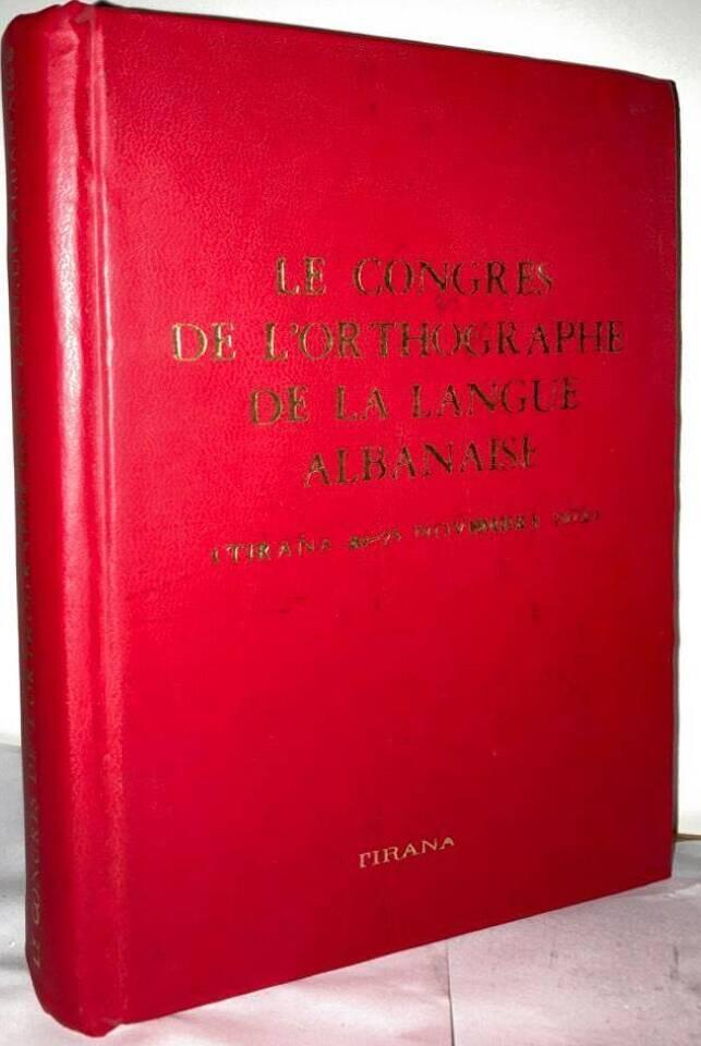 Le congres de l'ortographie de la langue Albanaise (Tirana 20-25 novembre 1972)