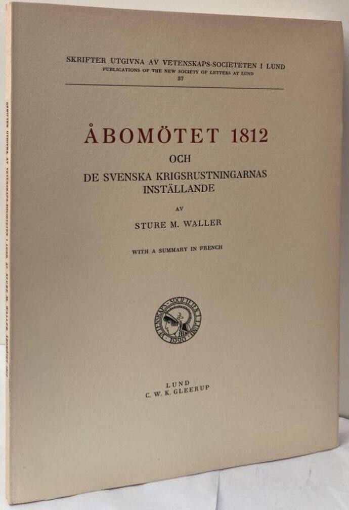 Åbomötet 1812 och de svenska krigsrustningarnas inställande