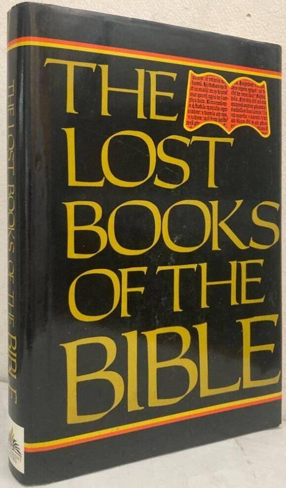 The Lost Books of the Bible. Being all the gospels, epistles and other pieces