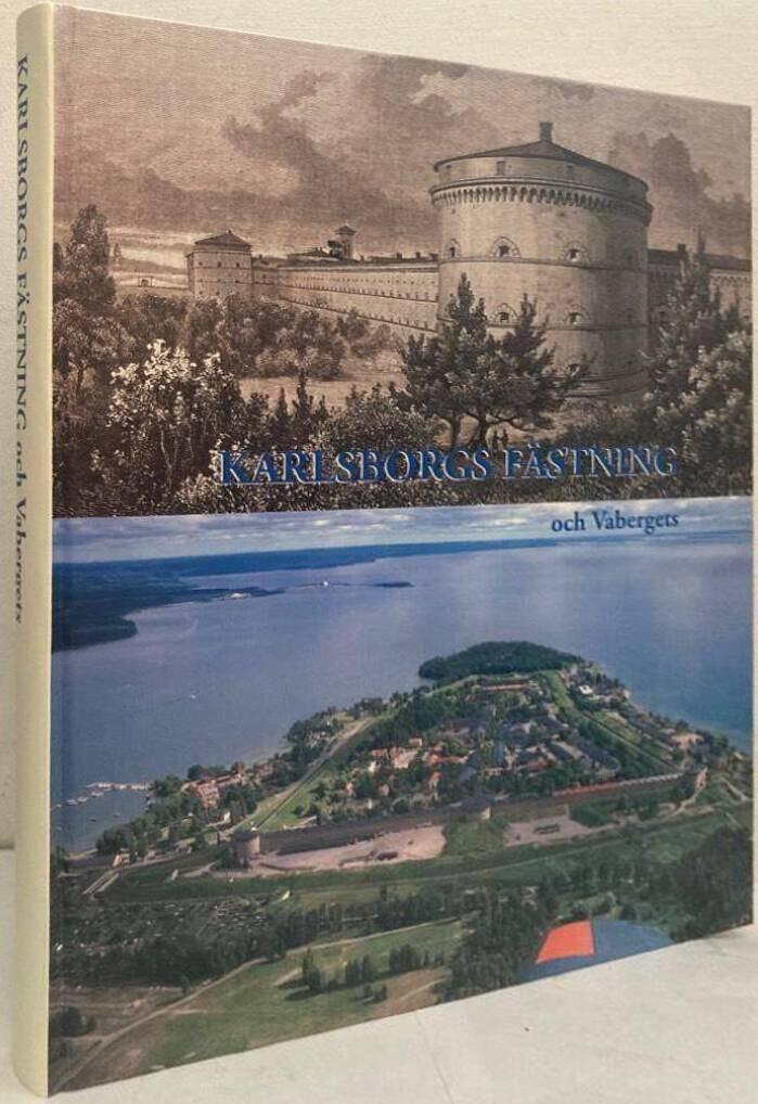 Karlsborgs fästning och Vabergets. Historik och beskrivning
