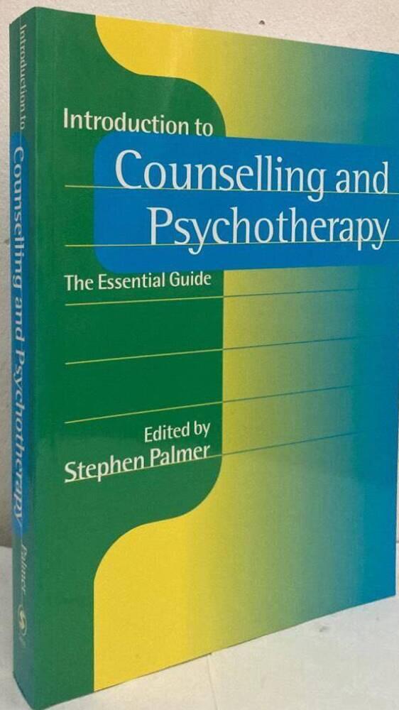 Introduction to Counselling and Psychotherapy. The Essential Guide