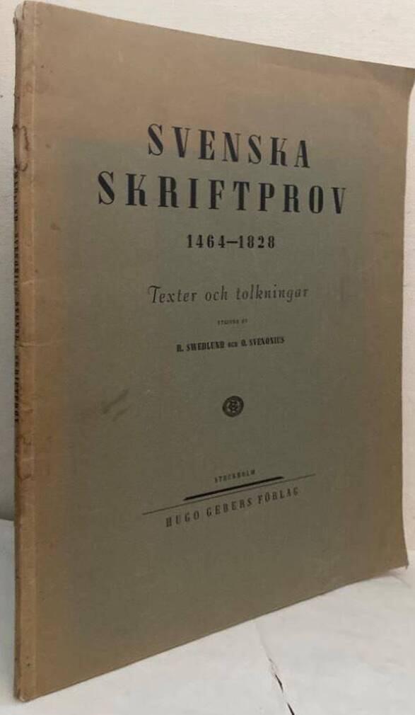Svenska skriftprov 1464-1828. Texter och tolkningar