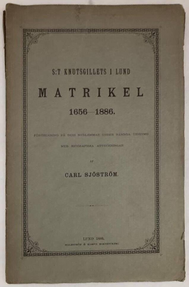 S:t Knutsgillets i Lund Matrikel 1656-1886