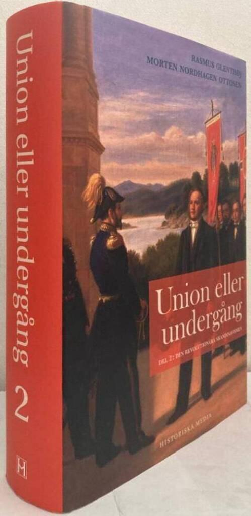 Union eller undergång. Del 2. Den revolutionära skandinavismen