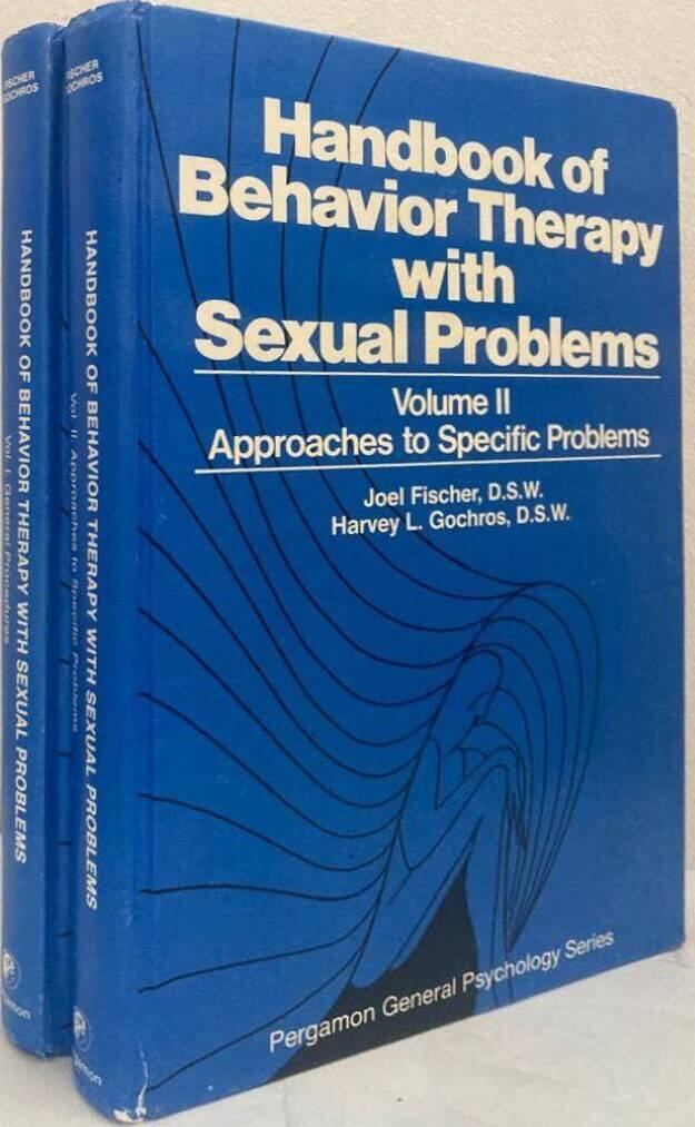 Handbook of Behavior Therapy with Sexual Problems. Vol. I-II