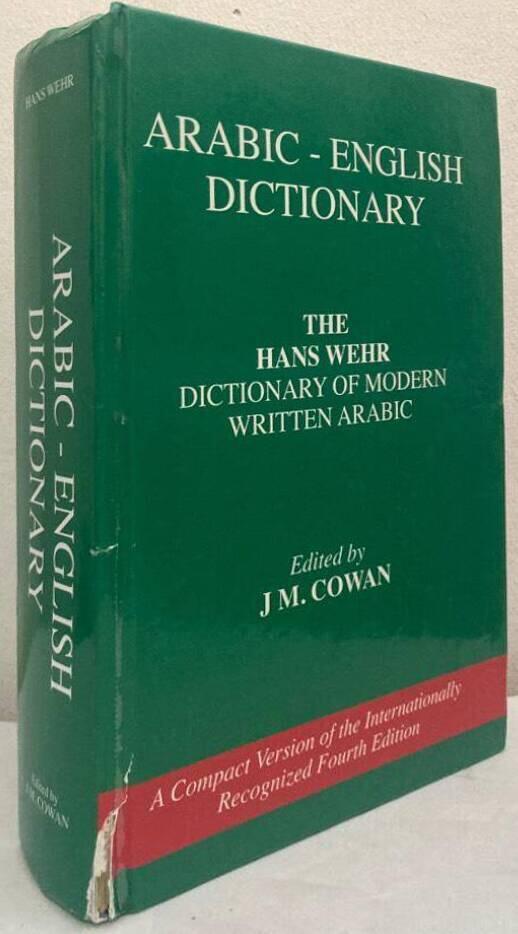 Arabic-English Dictionary. The Hans Wehr Dictionary of Modern Written Arabic