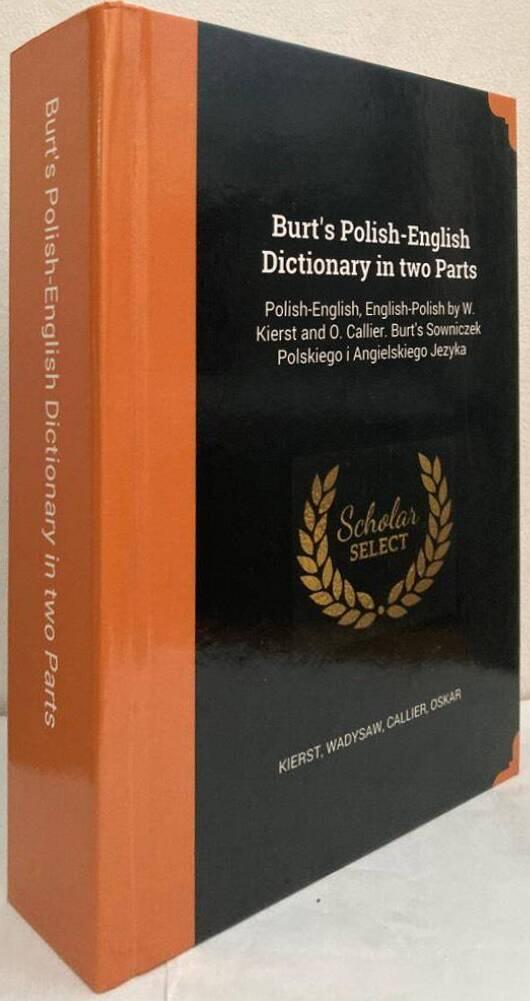Burt's Polish-English Dictionary in two Parts. Polish-English, English-Polish