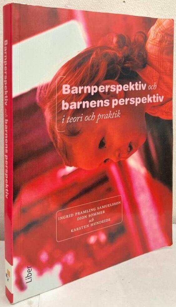 Barnperspektiv och barnens perspektiv i teori och praktik