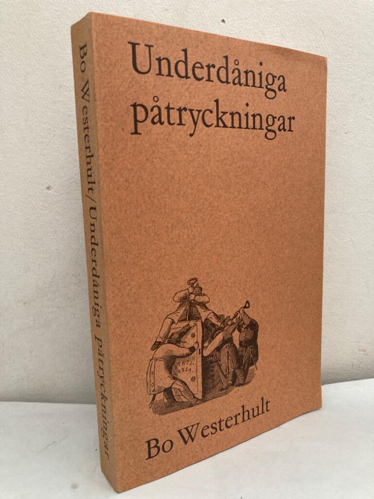 Underdåniga påtryckningar. Fögderitjänstemännens intressebevakning från 1800-talets början till år 1918