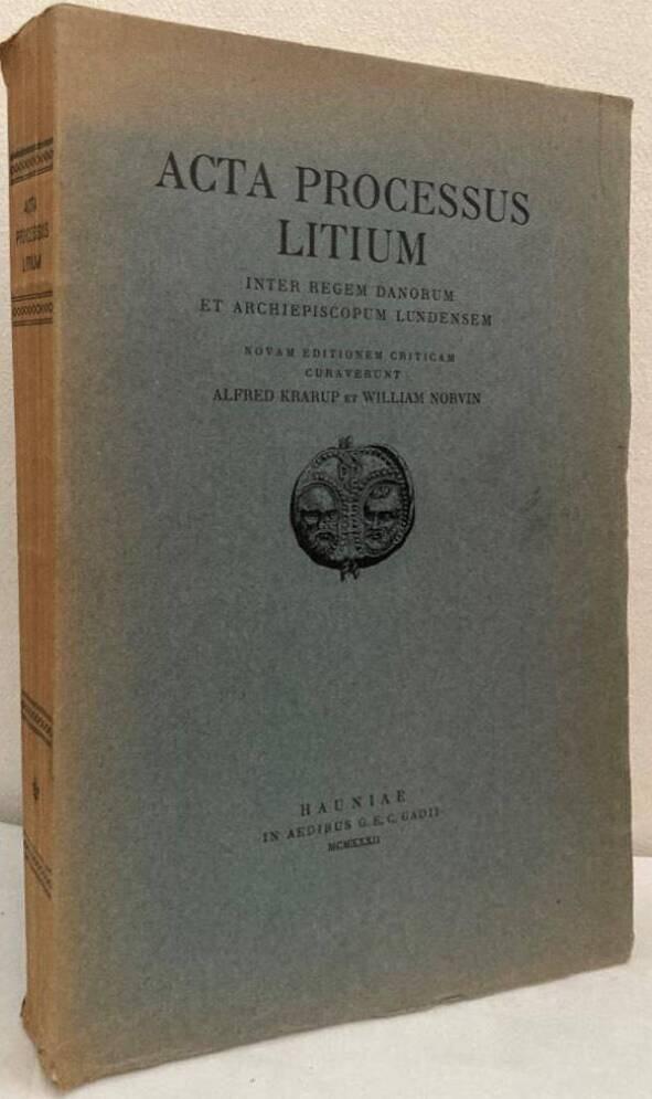 Acta Processus Litium inter regem Danorum et Archiepiscopum Lundensem