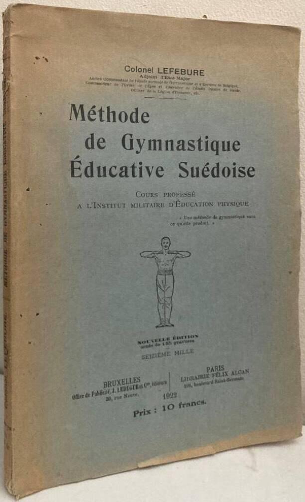 Méthode de Gymnastique Éducative Suédoise. Cours professé a l'Institut militaire d'Éducation physique