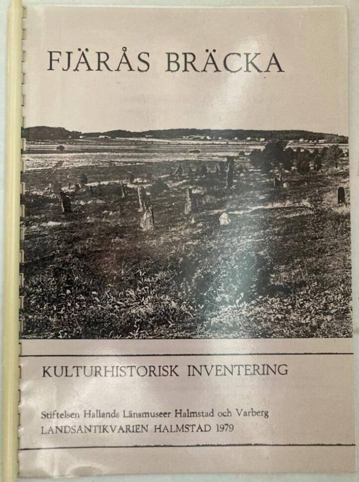 Rapport över kulturhistorisk utredning inför områdesplanering av Fjärås bräcka