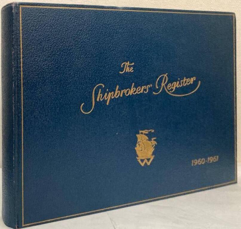 The Shipbrokers’ Register. Twenty-first Edition. 1960-1961