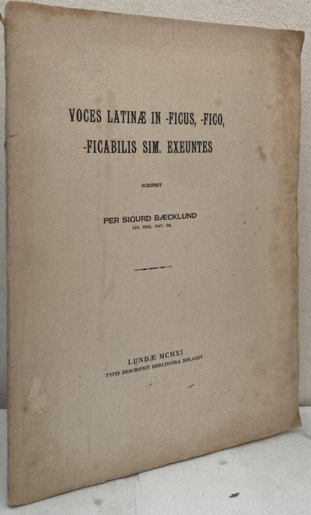 Voces latinæ in -ficus, -fico, -ficabilis sim. exeuntes