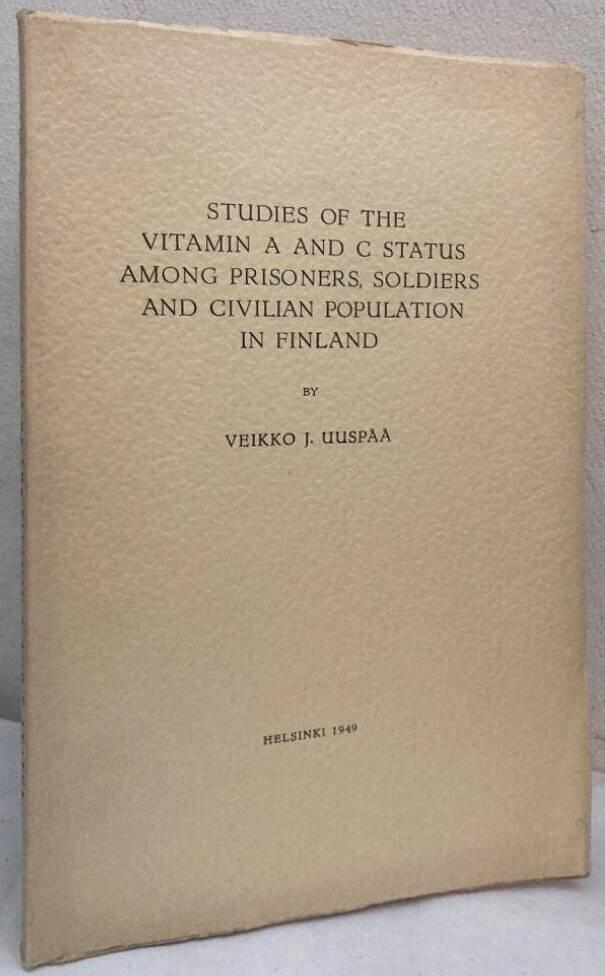 Studies of the Vitamin A and C Status among Prisoners, Soldiers and Civilian Population in Finland