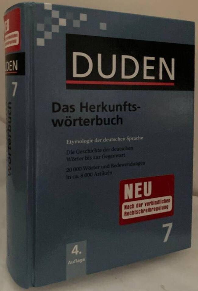 Das Herkunftswörterbuch. Etymologie der deutschen Sprache