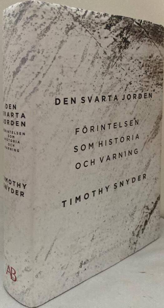 Den svarta jorden. Förintelsen som historia och varning