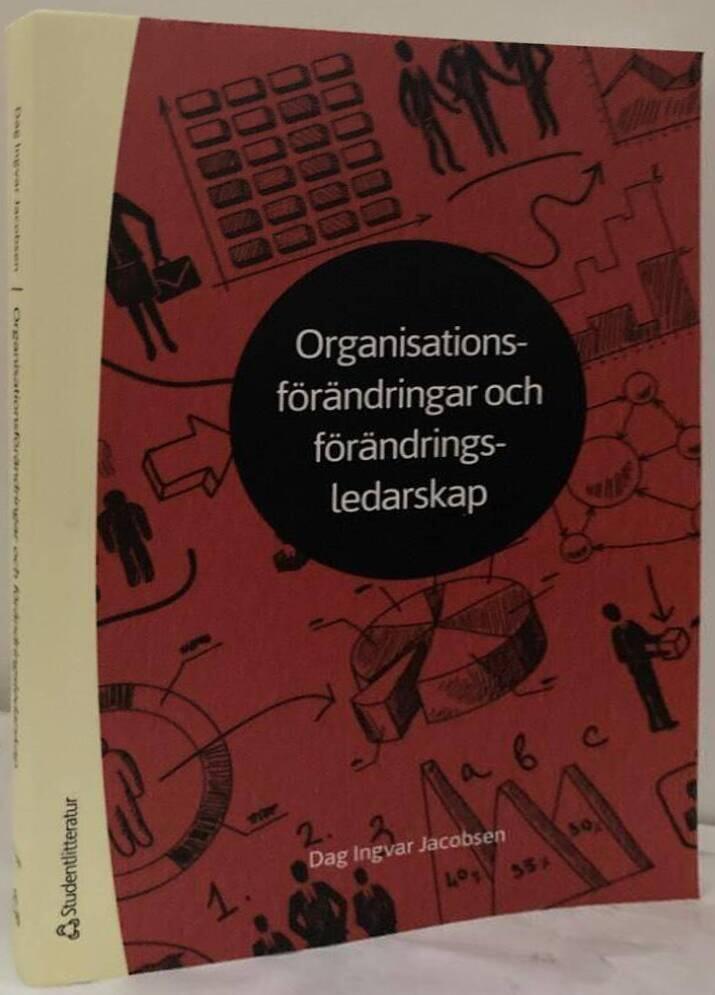 Organisationsförändringar och förändringsledarskap