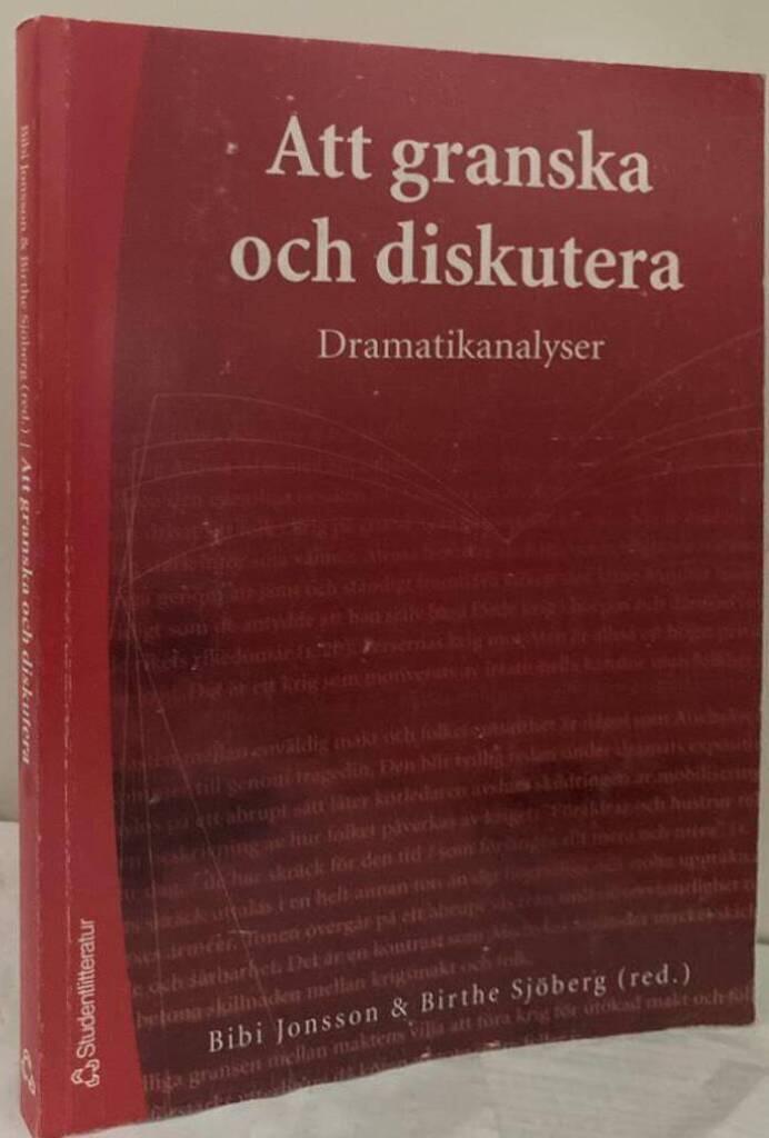 Att granska och diskutera. Dramatikanalyser