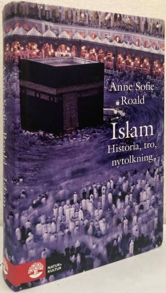 Islam. Historia, tro, nytolkning