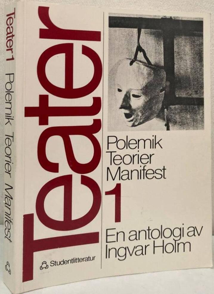 Teater 1. Polemik, Teorier, Manifest