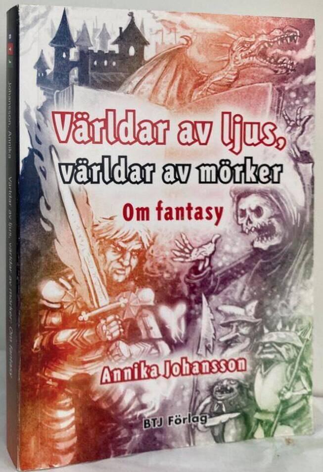 Världar av ljus, världar av mörker. Om fantasy