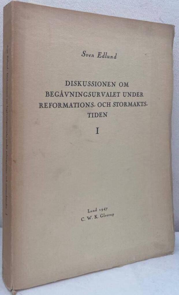 Diskussionen om begåvningsurvalet under reformations- och stormaktstiden I. Urskiljandet av begåvningarna och deras understödjande