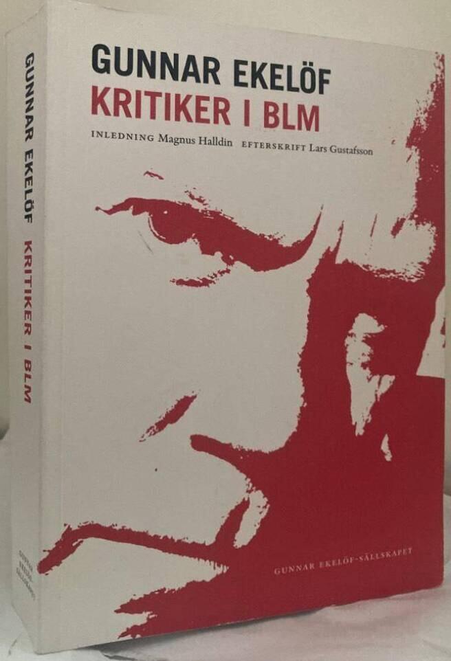 Gunnar Ekelöf. Kritiker i BLM