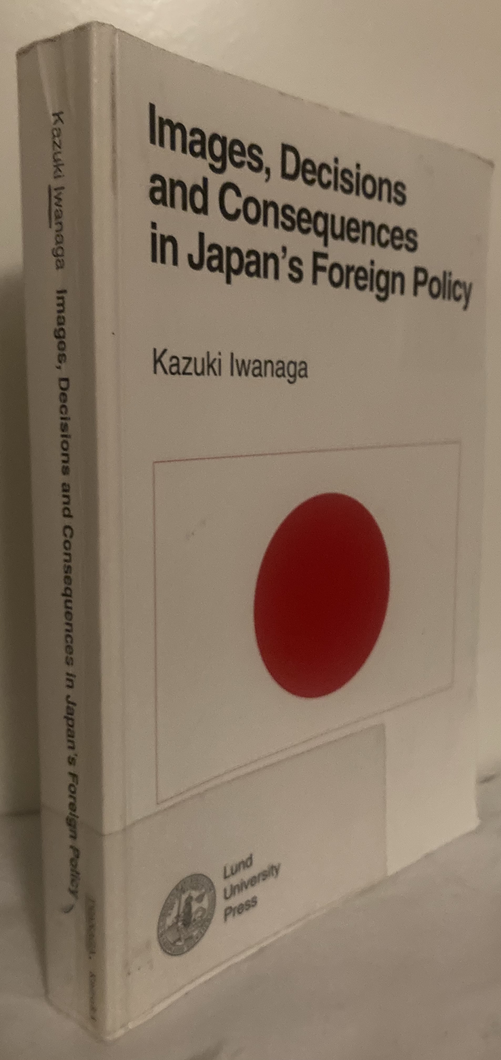 Images, Decisions and Consequences in Japan's Foreign Policy