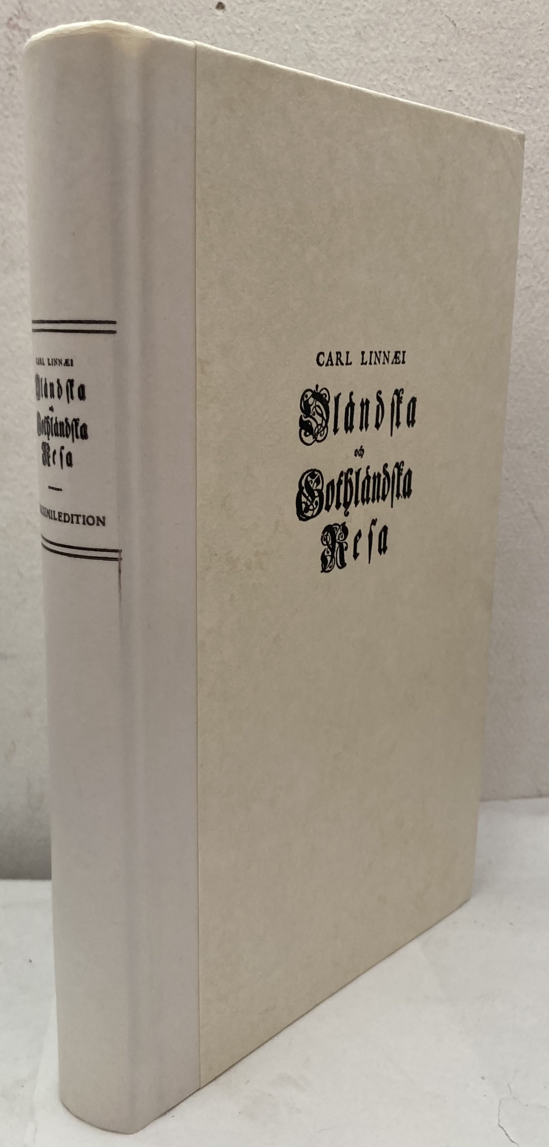 Carl von Linnés Öländska och Gotländska Resa 1741. Faksimiledition efter 1745 års originalupplaga. Andra tryckningen