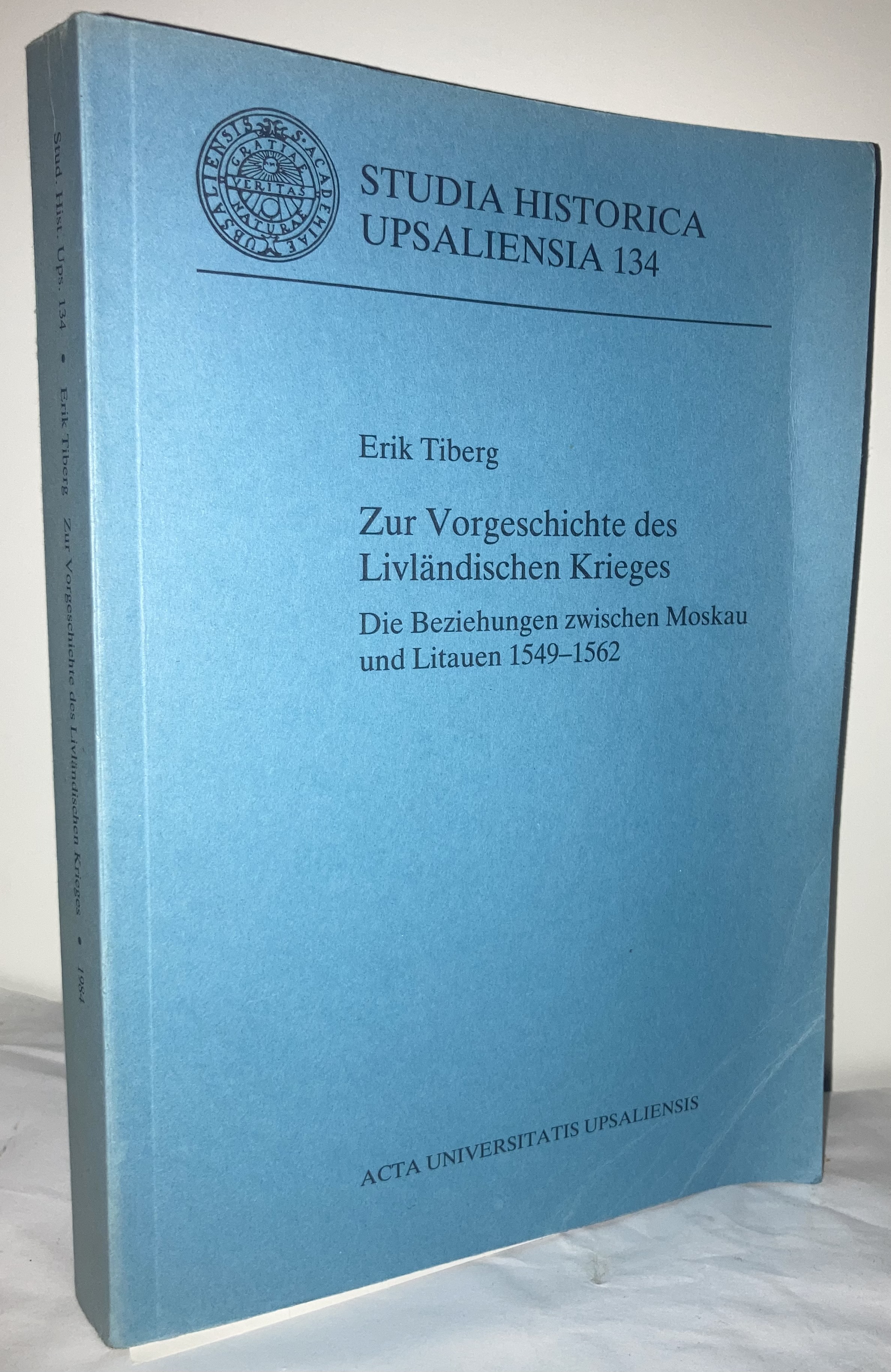 Zur Vorgeschichte des Livländischen Krieges. Die Beziehungen zwischen Moskau und Litauen 1549-1562