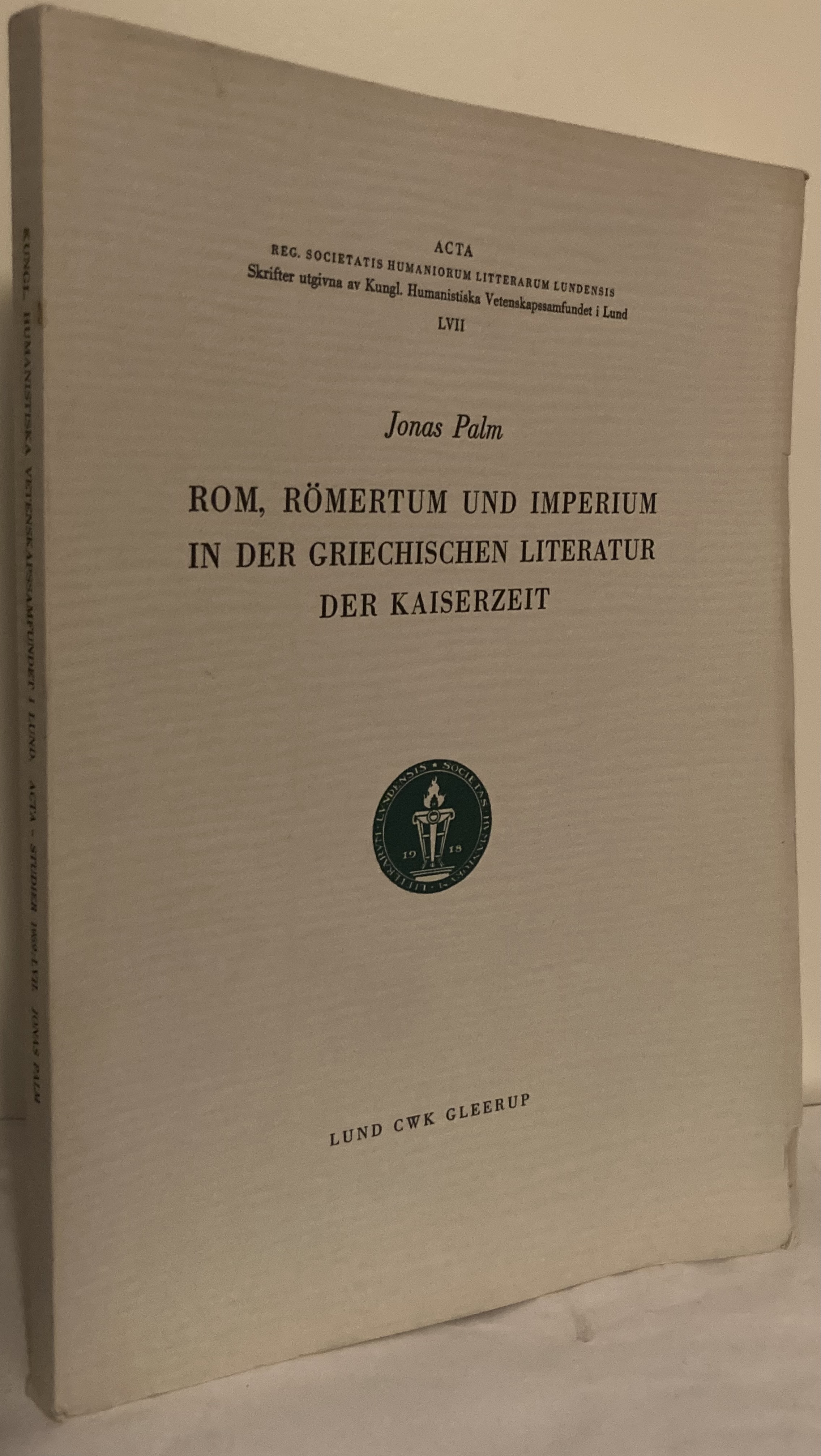 Rom, Römertum und Imperium un der Griechischen Literatur der Kaiserzeit