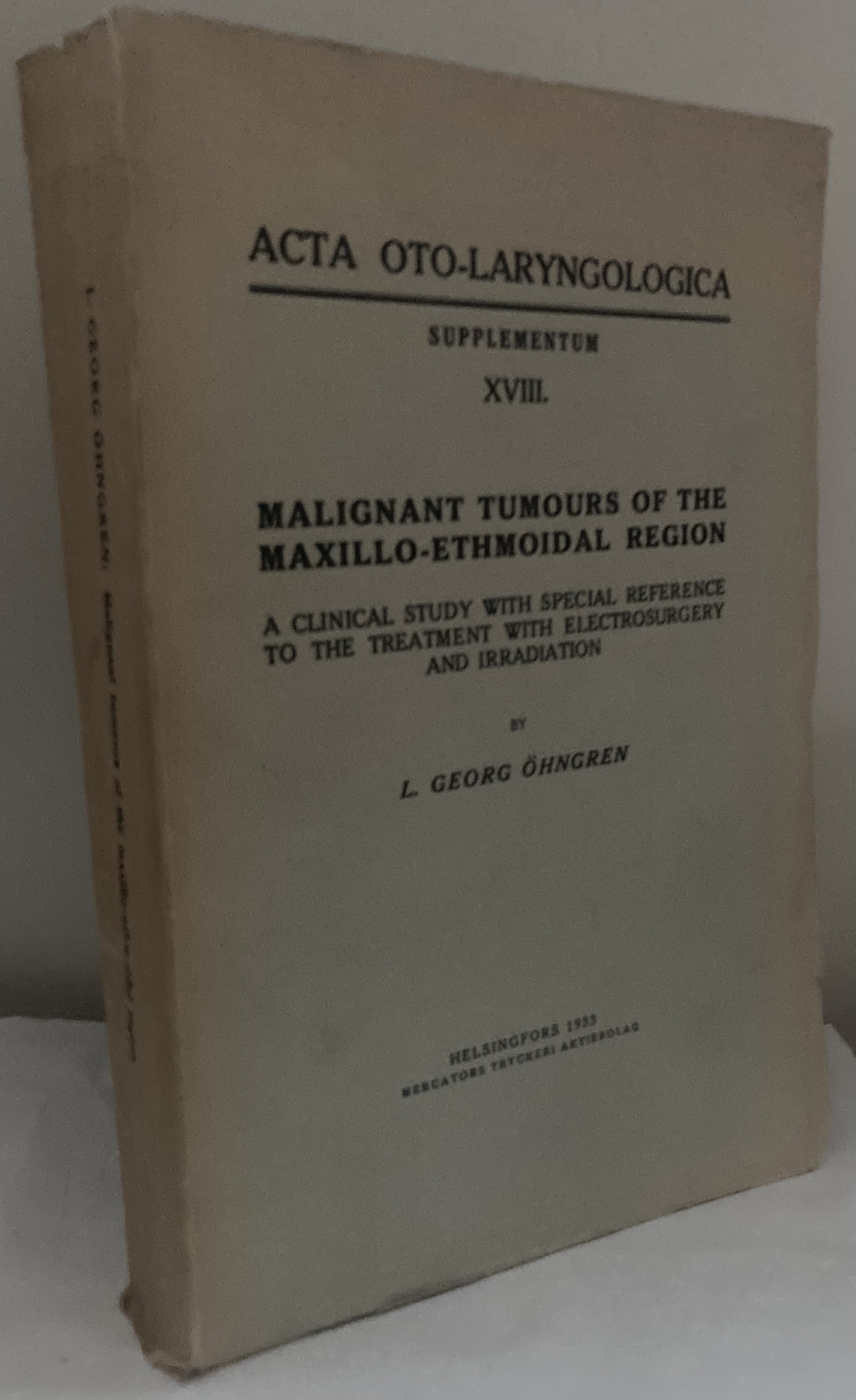 Malignant Tumours of the Maxillo-Ethmoidal Region. A Clinical Study with Special Reference to the Treatment with Electrosurgery and Irradiation