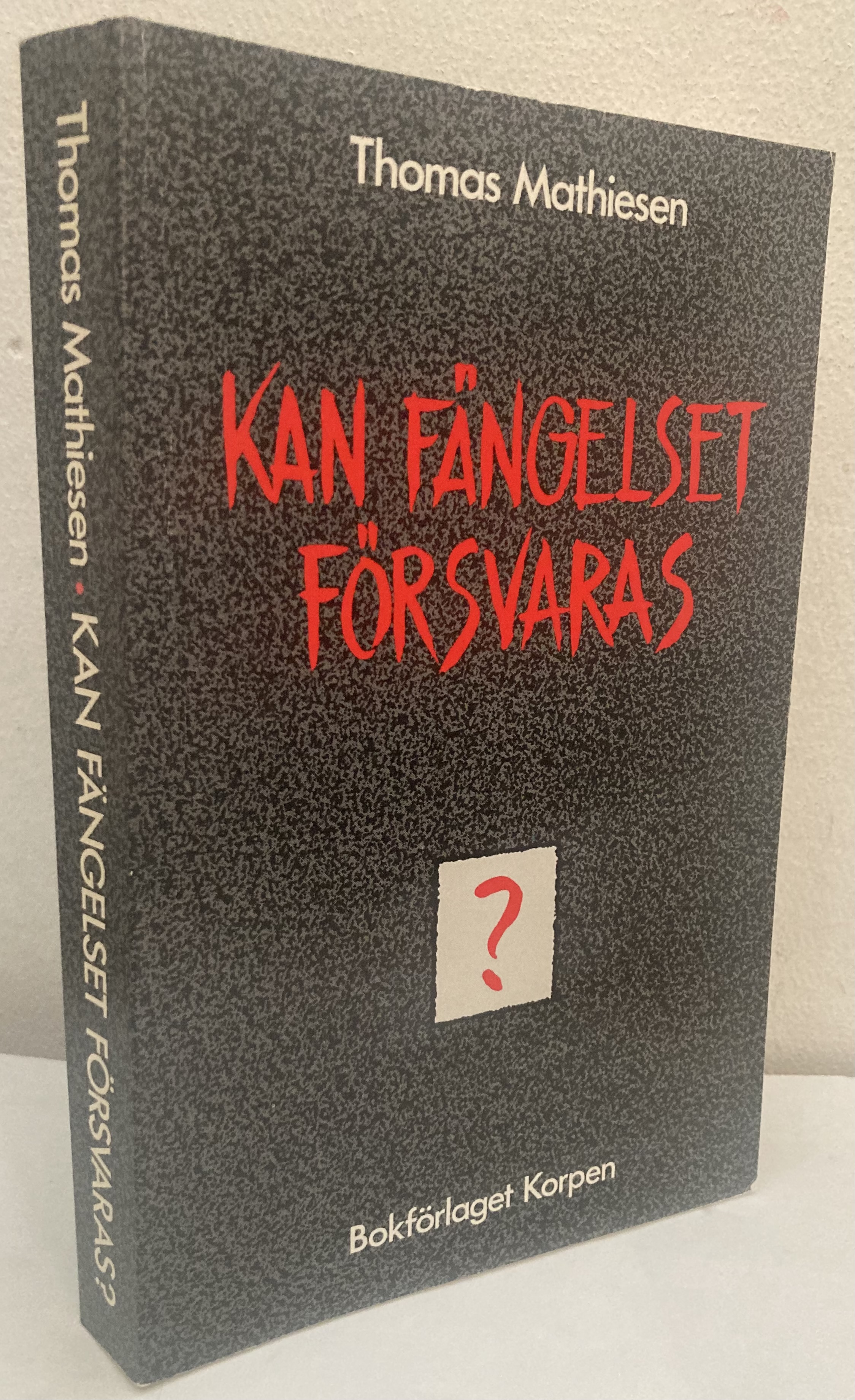 Kan fängelset försvaras?