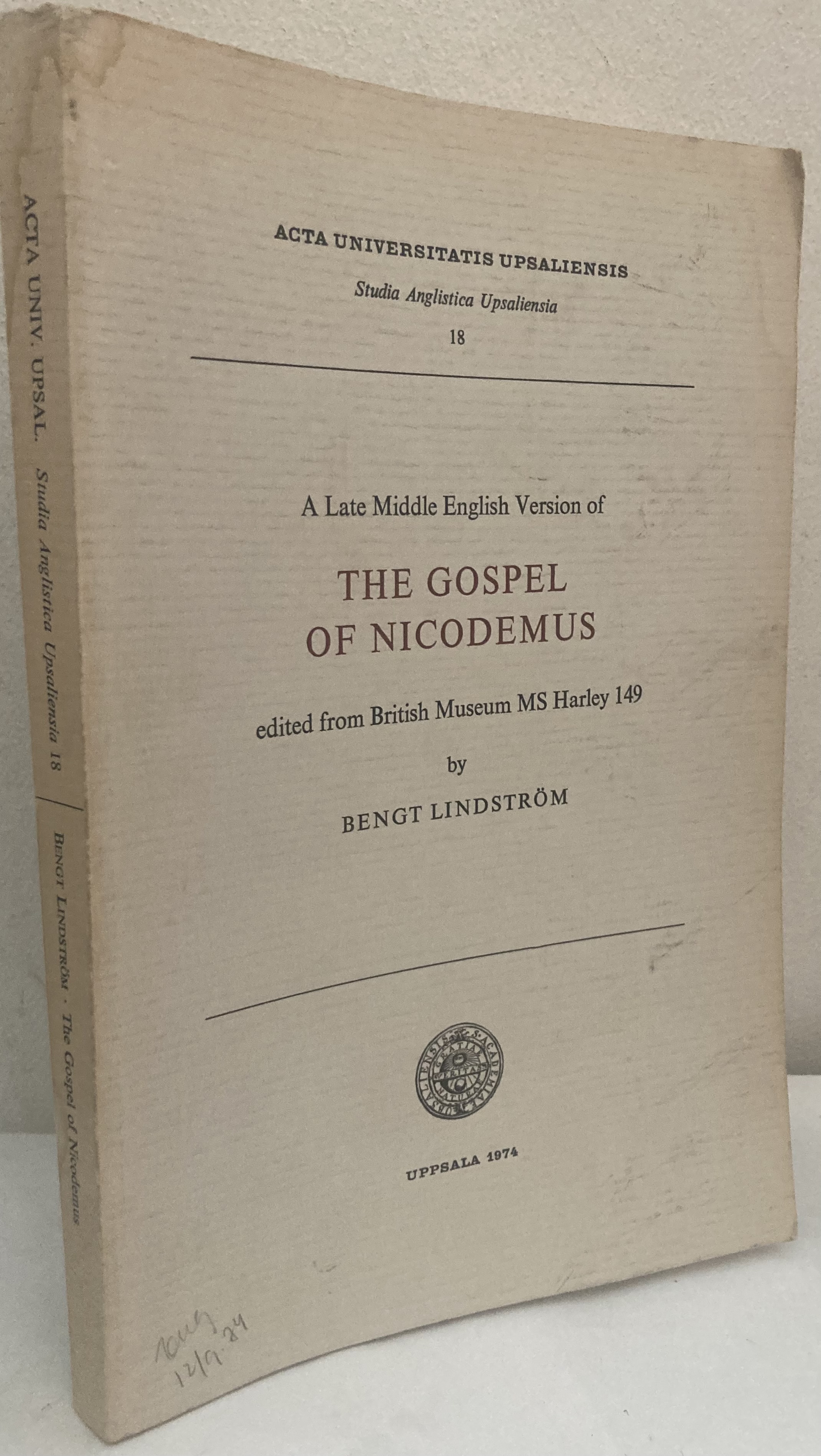 A Late Middle English Version of The Gospel of Nicodemus. Edited from British Museum MS Harley 149