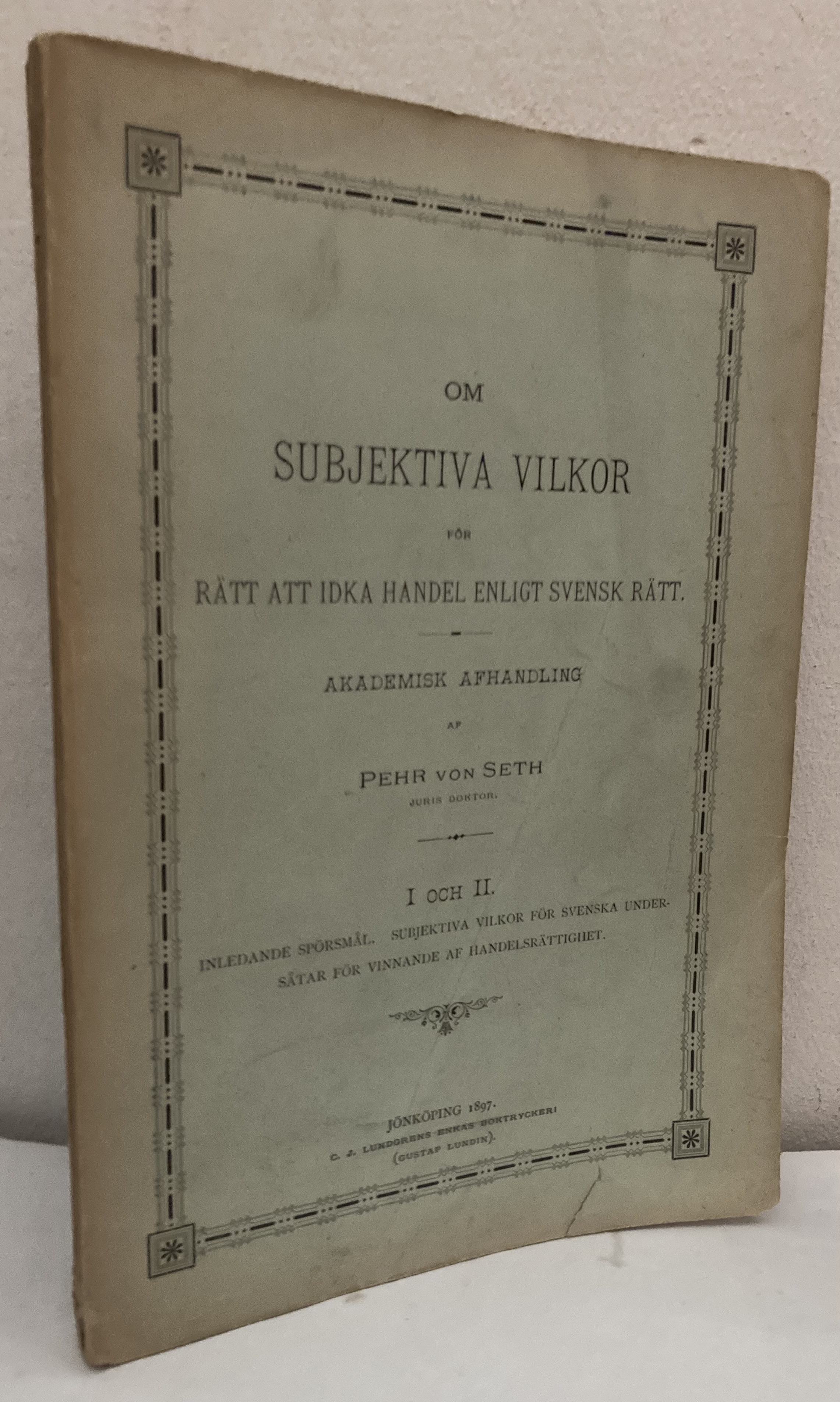 Om subjektiva vilkor för rätt att idka handel enligt svensk rätt