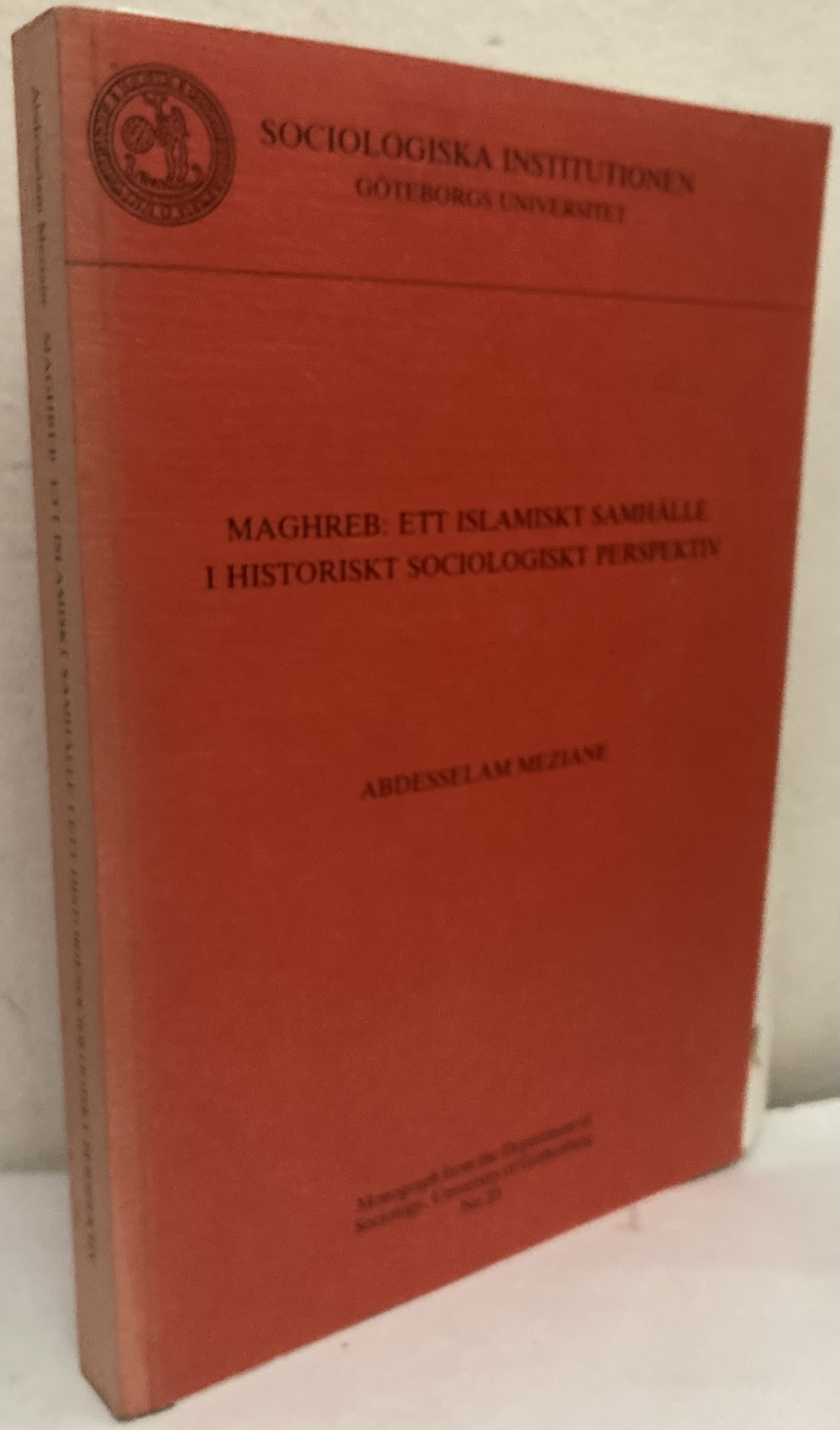 Maghreb: Ett islamiskt samhälle i historiskt sociologiskt perspektiv