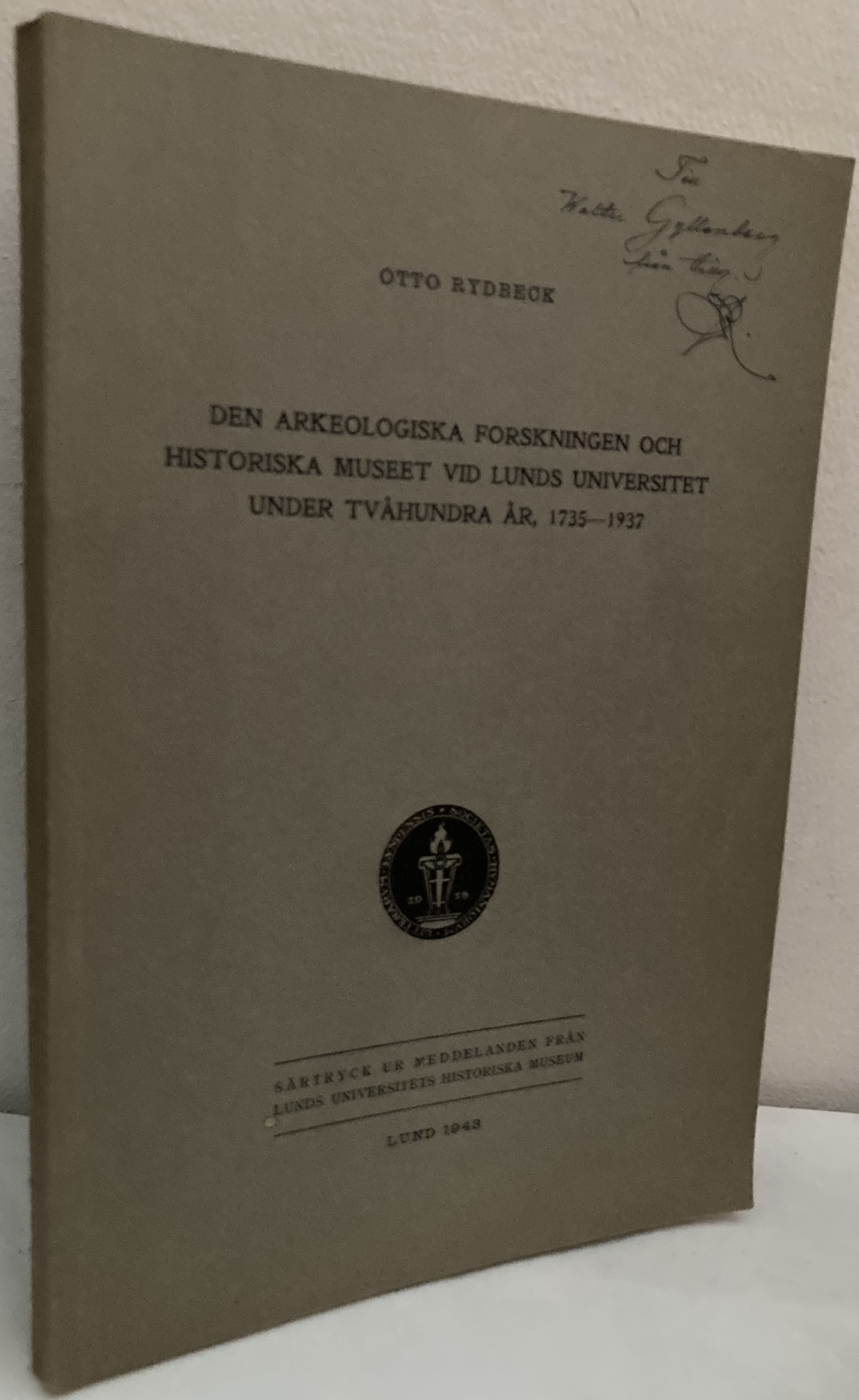 Den arkeologiska forskningen och Historiska Museet vid Lunds Universitet under tvåhundra år, 1735-1937