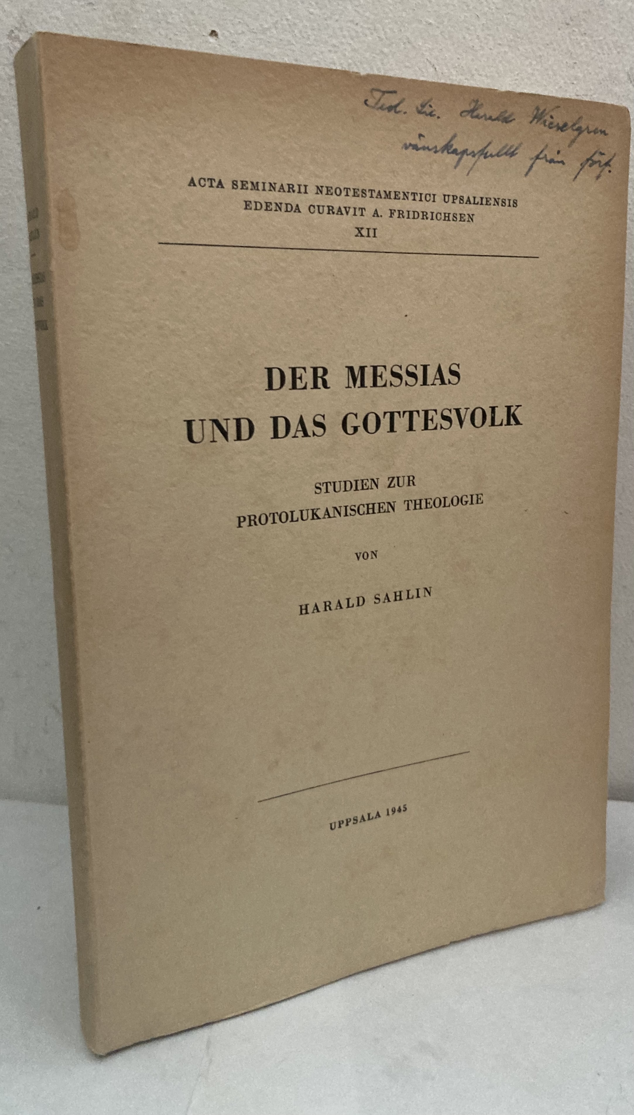 Der Messias und das Gottesvolk. Studien zur protolukanischen Theologie