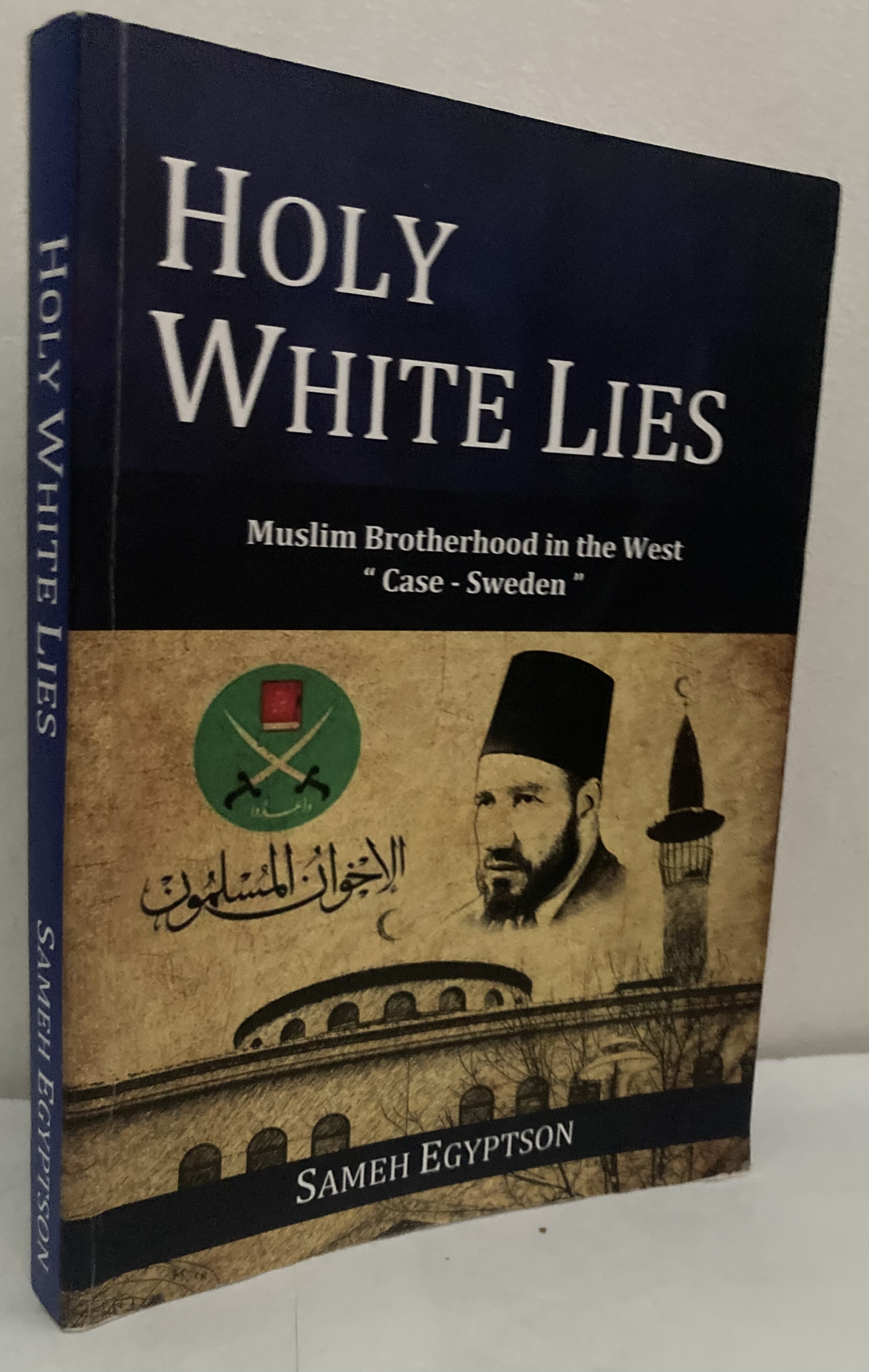 Holy White Lies. Muslim Brotherhood in the West 